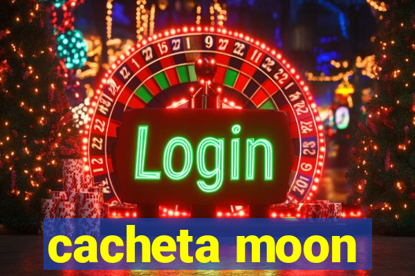 cacheta moon